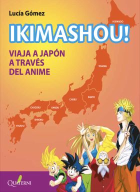 IKIMASHOU! VIAJA A JAPON A TRAVES DEL ANIME | GOMEZ, LUCIA - Santos Ochoa