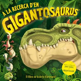 A LA RECERCA DEN GIGANTOSAURUS