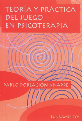 Teoría y práctica del juego en psicoterapia