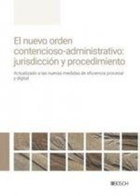 NUEVO ORDEN CONTENCIOSO-ADMINISTRATIVO, EL: JURISDICCION Y PROCEDIMIENTO