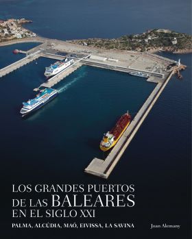 Grandes puertos de las Baleares en el siglo XXI