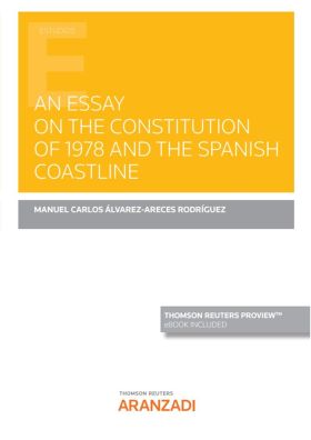 AN ESSAY ON THE CONSTITUTION OF 1978 AND THE SPANISH COASTLINE (P