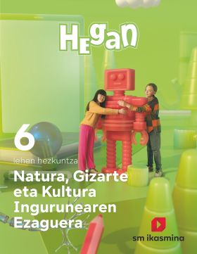 DA. Natura, Gizarte eta Kultura Ingurunearen Ezaguerra. Lehen Hezkuntza 6. Hegan