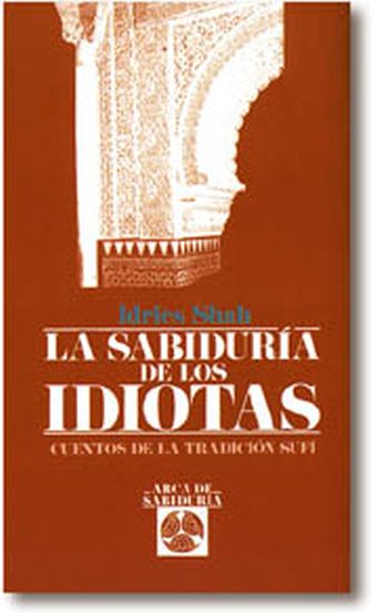 SABIDURIA DE LOS IDIOTAS
