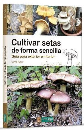 CULTIVAR SETAS DE FORMA SENCILLA