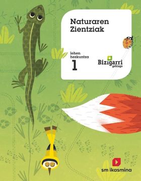 SD ALUMNO. NATURAREN ZIENTZIAK. LEHEN HEZKUNTZA 1. BIZIGARRI GEHIAGO