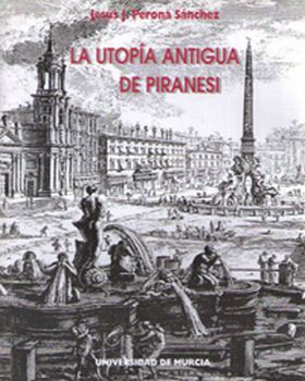 La Utopía Antigua de Piranesi