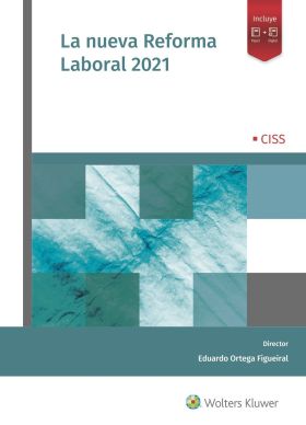 LA NUEVA REFORMA LABORAL 2021 ED. 2022
