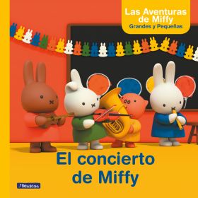 El concierto de Miffy (Un cuento de Las aventuras de Miffy)