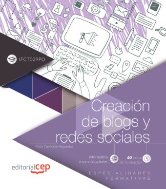 Creación de blogs y redes sociales (IFCT029PO). Especialidades formativas