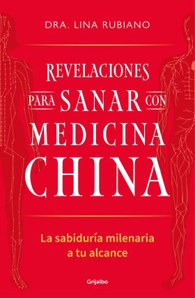 Revelaciones para sanar con medicina china