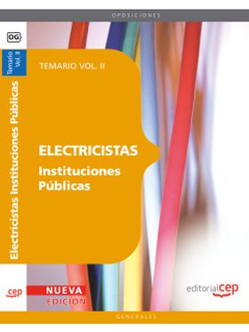 ELECTRICISTAS INSTITUCIONES PUBLICAS. TEMARIO VOL.