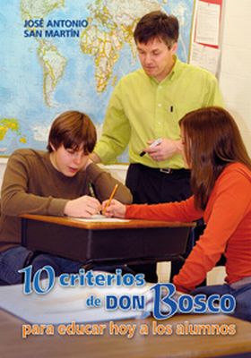 10 criterios de Don Bosco para educar hoy a los alumnos