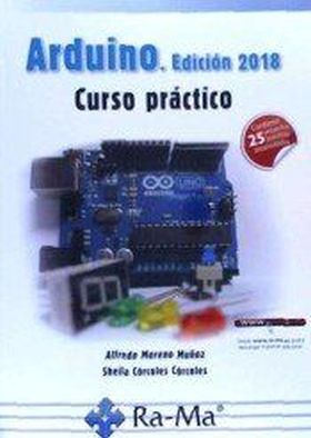 Arduino. Edición 2018 Curso práctico