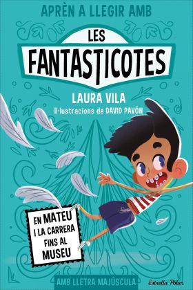 Aprèn a llegir amb les Fantasticotes 8. En Mateu i la carrera fins al museu