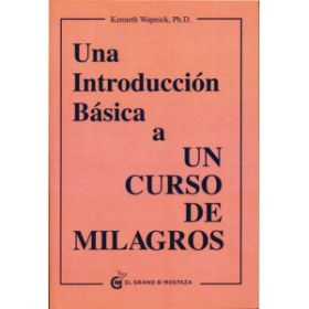 INTRODUCCION BASICA A UN CURSO DE MILAGROS (GRANO M