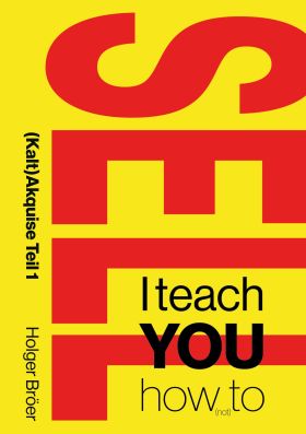 I TEACH YOU HOW (NOT) TO SELL