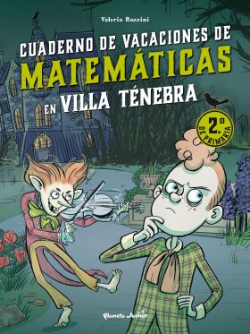 VILLA TENEBRA. CUADERNO DE VACACIONES DE MATEMATICAS. 2.º DE PRIMARIA