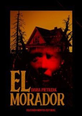 EL MORADOR.DILATANDO MENTES