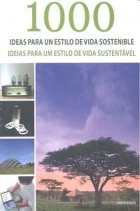 1000 IDEAS PARA UN ESTILO DE VIDA SOSTENIBLE