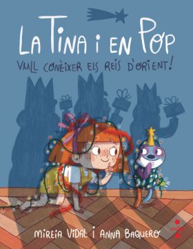 TINA I EN POP 7, LA: VULL CONEIXER ELS REIS DORIENT!
