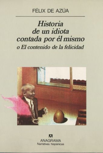 Historia de un idiota contada por él mismo