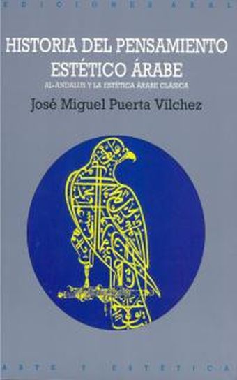 Historia del pensamiento estético árabe. Al-Andalus y la estética árabe clásica