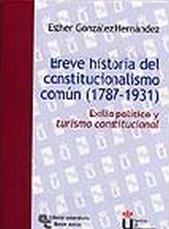 Breve historia del constitucionalismo común (1787-1931)