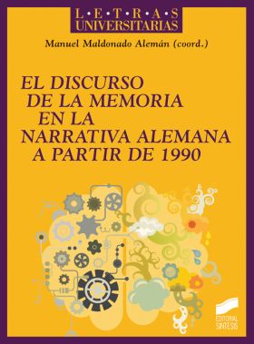 El discurso de la memoria en la narrativa alemana a partir de 1990