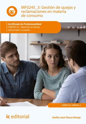 GESTION DE QUEJAS Y RECLAMACIONES EN MATERIA DE CONSUMO. COMT0110 - ATENCION AL