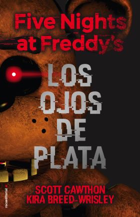 LOS OJOS DE PLATA. FIVE NIGHTS AT FREDDY S