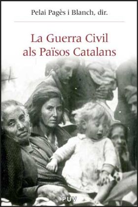 LA GUERRA CIVIL ALS PAÏSOS CATALANS (1936-1939)