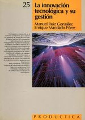 La Innovación Tecnológica y su Gestión