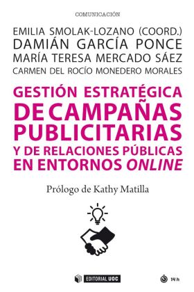 Gestión estratégica de campañas publicitarias y de relaciones públicas en los en