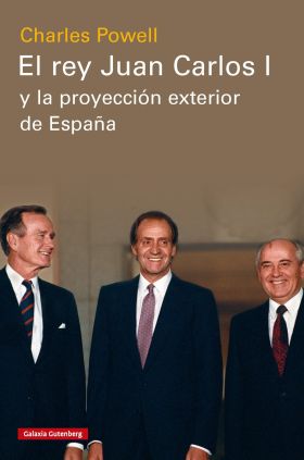 El rey Juan Carlos I y la proyección exterior de España