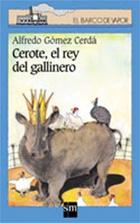 CEROTE, EL REY DEL GALLINERO