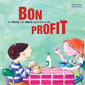 LA BERTA I EN MARTÍ APRENEN A DIR BON PROFIT