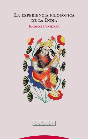LA EXPERIENCIA FILOSOFICA DE LA INDIA (3ª EDICION)