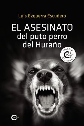 EL ASESINATO DEL PUTO PERRO DEL HURAÑO