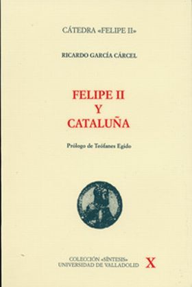 FELIPE II Y CATALUÑA  (1ª reimpresión)