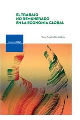 El trabajo no remunerado de la economía global