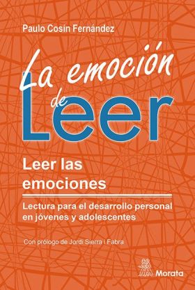 LA EMOCIÓN DE LEER. LEER LAS EMOCIONES. LECTURA PARA EL DESARROLL