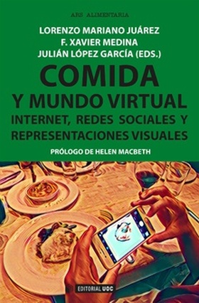 COMIDA Y MUNDO VIRTUAL INTERNET REDES SOCIALES Y REPRESENTACIONES VISUALES
