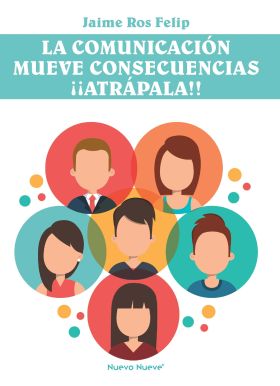 COMUNICACION MUEVE CONSECUENCIAS, LA