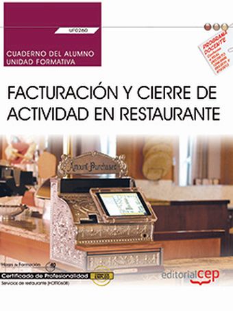 Cuaderno del alumno. Facturación y cierre de actividad en Restaurante (UF0260). 