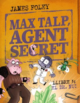 Max talp, agent secret. Llibre 3: Nuet