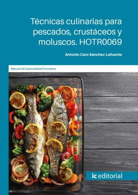 TECNICAS CULINARIAS PARA PESCADOS, CRUSTACEOS Y MOLUSCOS. HOTR0069