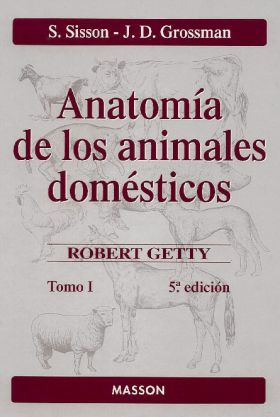 ANATOMÍA DE LOS ANIMALES DOMÉSTICOS. TOMO I
