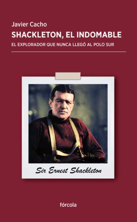 SHACKLETON, EL INDOMABLE