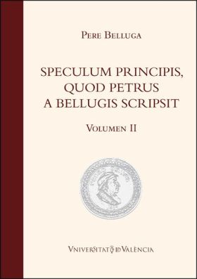 Speculum principis, quod Petrus a Bellugis Scripsit